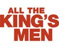 All the King's Men - Photo Gallery