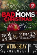 A Bad Moms Christmas - Wine & A Movie Movie Poster