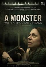 A Monster with a Thousand Heads (Un monstruo de mil cabezas) Movie Poster