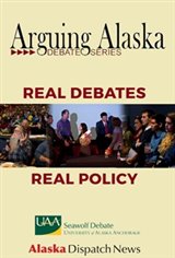 Arguing Alaska Debate Series Movie Poster