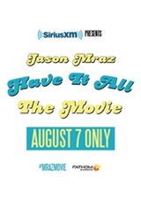Sirius XM Presents / Jason Mraz: Have It All The Movie Movie Poster