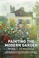 Painting the Modern Garden: Monet to Matisse Movie Poster