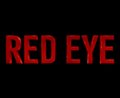 Red Eye - Photo Gallery