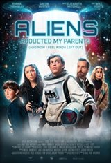 Aliens Abducted My Parents and Now I Feel Kinda Left Out Poster