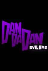 Dan Da Dan: Evil Eye Poster