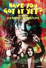 Have You Got It Yet? The Story of Syd Barrett and Pink Floyd Poster
