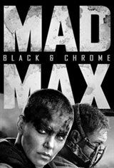 Mad Max Fury Road: Black & Chrome Edition Movie Poster