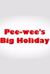 Pee-wee's Big Holiday Movie Poster