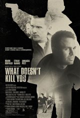 What Doesn't Kill You Movie Poster