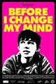 Before I Change My Mind Movie Poster