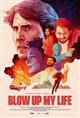 Blow Up My Life Movie Poster