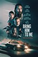 Bring Him to Me Movie Poster