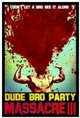 Dude Bro Party Massacre III Movie Poster