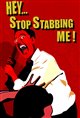 Hey, Stop Stabbing Me! Movie Poster