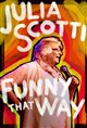 Julia Scotti: Funny That Way Movie Poster