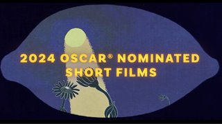 2024 OSCAR NOMINATED SHORT FILMS Trailer