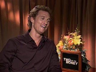 MATTHEW MCCONAUGHEY - TWO FOR THE MONEY