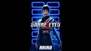 SNAKE EYES Motion Poster - Akiko